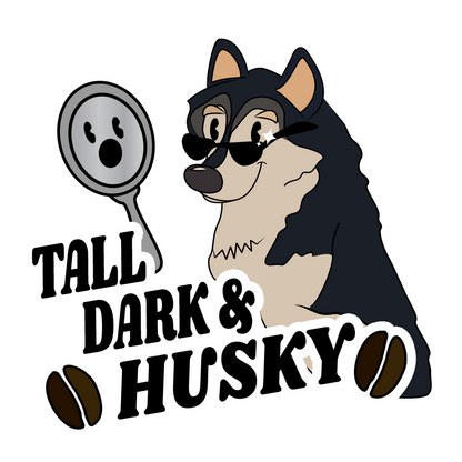 Tall, Dark, & Husky